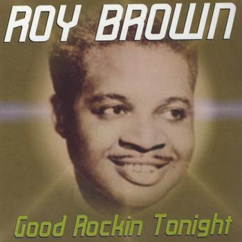Roy Brown - Good Rockin Tonight