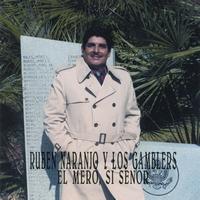 Ruben Naranjo Y Los Gamblers - El Mero, Si Senor