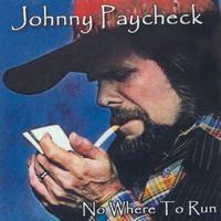 Johnny Paycheck - No Where To Run