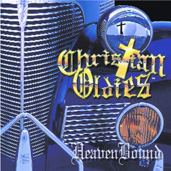 Christian Oldies - Christian Oldies - HeavenBound