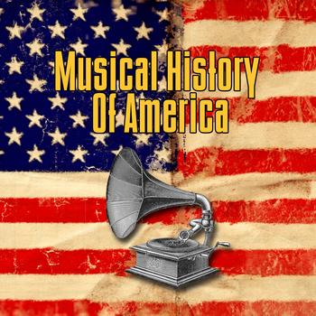 Various Artists - Musical History Of America