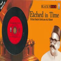 Ustad Bade Ghulam Ali Khan - Etched In Time - Bade Ghulam Ali Khan