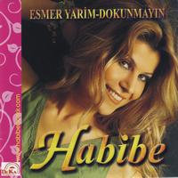 Habibe - Esmer Yarim - Dokunmayin