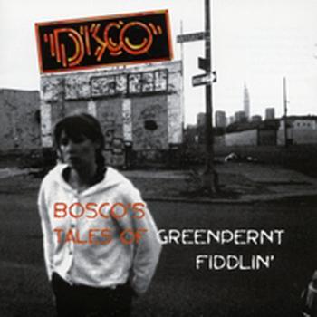 Bosco - Bosco's Tales Of Greenpernt Fiddlin