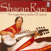 Sharan Rani - Sharan Rani - The Legendary Queen of Sarod