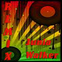 Junia Walker - Remix