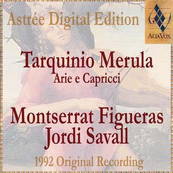 Montserrat Figueras - Tarquinio Merula: Arie E Capricci A Voce Sola