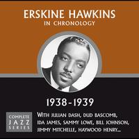 ERSKINE HAWKINS - Complete Jazz Series 1938 - 1939