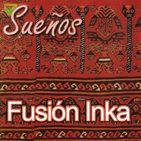 Fusión Inka - Sueños