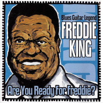 Freddie King - Are You Ready For Freddie?