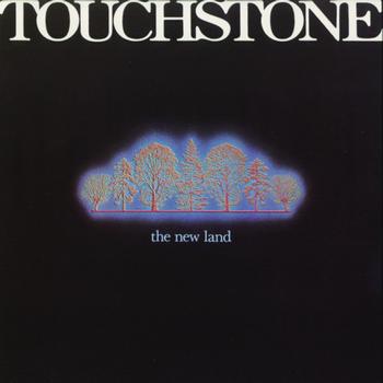 Touchstone - The New Land