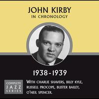 John Kirby - Complete Jazz Series 1938 - 1939