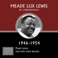 Meade Lux Lewis - Complete Jazz Series 1946 - 1954