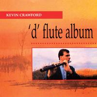 Kevin Crawford - 'd' flute album
