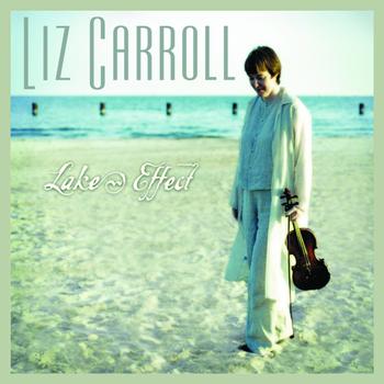Liz Carroll - Lake Effect