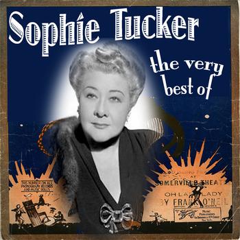 Sophie Tucker - The Very Best Of