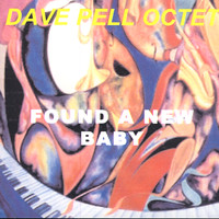 Dave Pell Octet - Found A New Baby