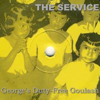 The Service - George's Duty-Free Goulash