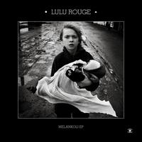 Lulu rouge - Melankoli EP