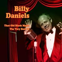 Billy Daniels - That Old Black Magic - The Very Best Of