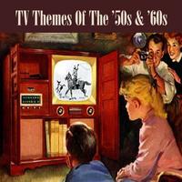 The TV Theme Players - TV Themes Of The '50s & '60s