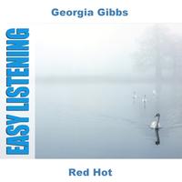 Georgia Gibbs - Red Hot