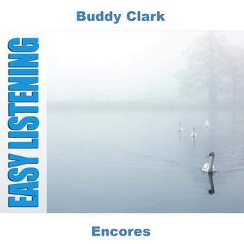 Buddy Clark - Encores