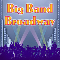 Various Artists - Big Band Broadway