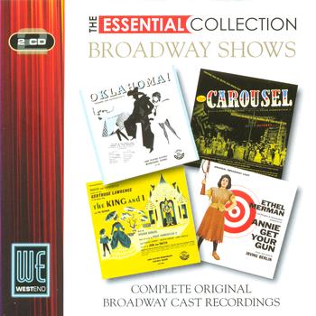 Original Cast Recordings - Broadway Shows: (Oklahoma! / Carousel / The King & I / Annie Get Your Gun) The Essential Collection (Digitally Remastered)
