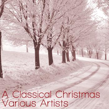 Various Artists - A Classical Christmas