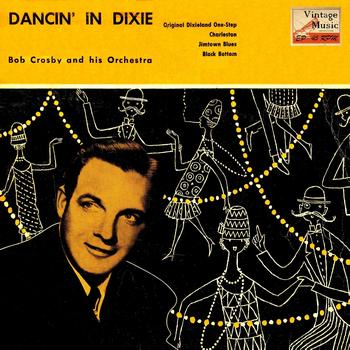 Bob Crosby - Vintage Belle Epoque Nº 21 - EPs Collectors, "Dancin' In Dixie'"