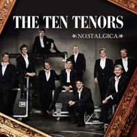 The Ten Tenors - Nostalgica