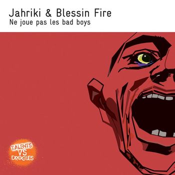 Jahriki & Blessin Fire - Ne Joue Pas Les Bad Boys