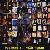 Friends - Folk Songs