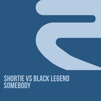 Shortie, Black Legend - Somebody
