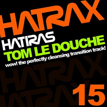 Hatiras - Tom Le Douche