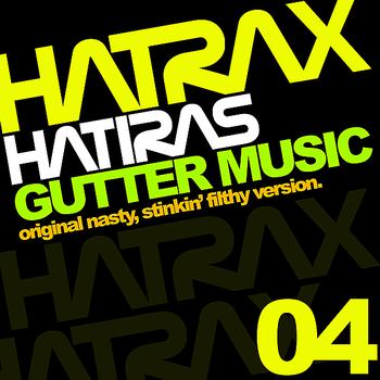 Hatiras - Gutter Music