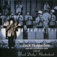 Jack Teagarden & His Orchestra - Live at Frank Dailey's Meadowbrook