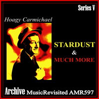 Hoagy Carmichael and His Orchestra - Hoagy carmichael - Stardust & Much More