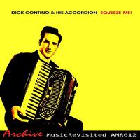Dick Contino - Squeeze Me!