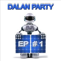 Dalan Party - EP #1