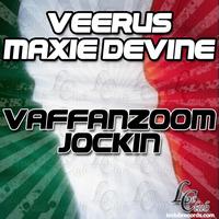 Veerus, Maxie Devine - Vaffanzoom/Jockin