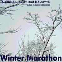 Andrea d'Alo', Max Marotto - Winter Marathon (Chill House Sessions)