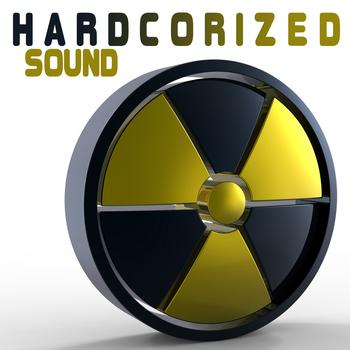 Various Artists - Hardcorized Sound