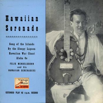 Felix Mendelssohn - Vintage World Nº3- EPs Collectors "Hawaiian Serenade"