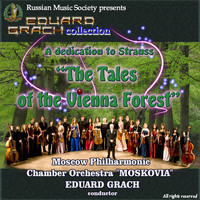 The Moscovia Chamber Orchestra - The Tales of the Vienna Forest - A dedication to Strauss