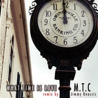M.T.C - What Time Is Love