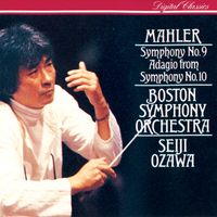 Boston Symphony Orchestra, Seiji Ozawa - Mahler: Symphony No.9; Symphony No.10 (Adagio)