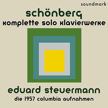 Eduard Steuermann - Schönberg: Komplette Solo Klavierwerke - Eduard Steuermann, Die 1957 Columbia Aufnahmen