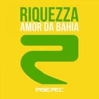 RIQUEZZA - Amor da Bahia